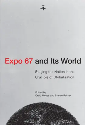 Moyes / Palmer |  Expo 67 and Its World | eBook | Sack Fachmedien