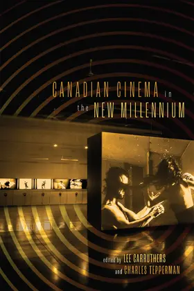 Carruthers / Tepperman |  Canadian Cinema in the New Millennium | eBook | Sack Fachmedien