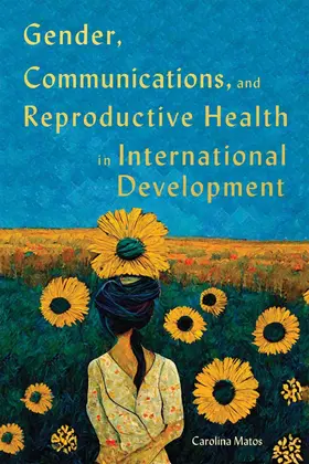 Matos |  Gender, Communications, and Reproductive Health in International Development | eBook | Sack Fachmedien