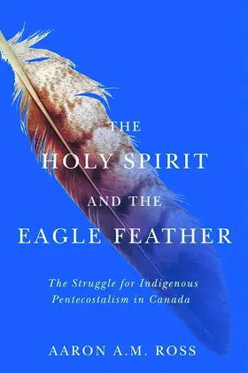 Ross |  The Holy Spirit and the Eagle Feather | eBook | Sack Fachmedien