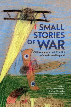 Lorenzkowski / Alexander / Burtch |  Small Stories of War | eBook | Sack Fachmedien