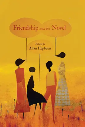 Hepburn |  Friendship and the Novel | eBook | Sack Fachmedien