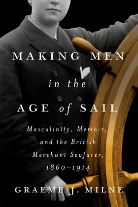 Milne |  Making Men in the Age of Sail | eBook | Sack Fachmedien