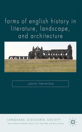 Twyning |  Forms of English History in Literature, Landscape, and Architecture | Buch |  Sack Fachmedien