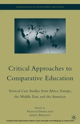 Vavrus / Bartlett |  Critical Approaches to Comparative Education | eBook | Sack Fachmedien