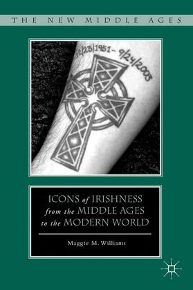 Williams |  Icons of Irishness from the Middle Ages to the Modern World | Buch |  Sack Fachmedien