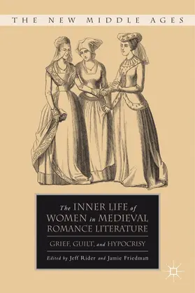 Rider / Friedman |  The Inner Life of Women in Medieval Romance Literature | Buch |  Sack Fachmedien