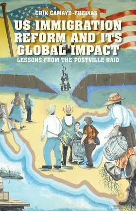 Camayd-Freixas |  Us Immigration Reform and Its Global Impact | Buch |  Sack Fachmedien