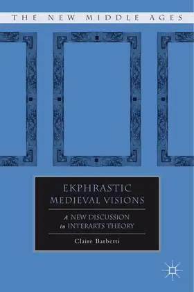 Barbetti |  Ekphrastic Medieval Visions | Buch |  Sack Fachmedien