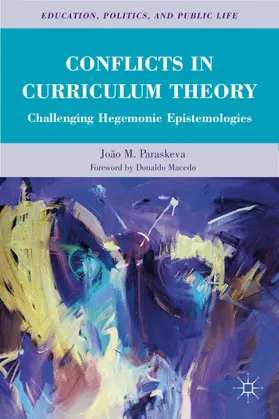 Paraskeva |  Conflicts in Curriculum Theory | Buch |  Sack Fachmedien