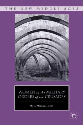 Bom |  Women in the Military Orders of the Crusades | Buch |  Sack Fachmedien