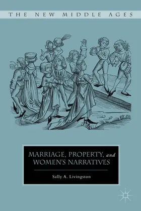 Livingston |  Marriage, Property, and Women's Narratives | Buch |  Sack Fachmedien