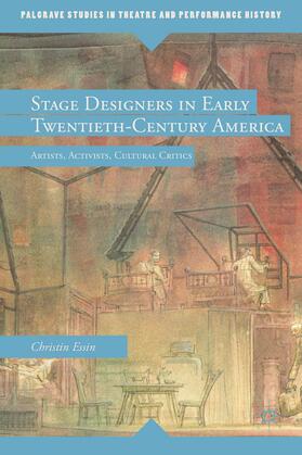 Essin |  Stage Designers in Early Twentieth-Century America | Buch |  Sack Fachmedien