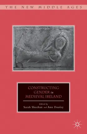 Sheehan / Dooley |  Constructing Gender in Medieval Ireland | Buch |  Sack Fachmedien