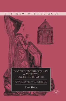 Hayes |  Divine Ventriloquism in Medieval English Literature | eBook | Sack Fachmedien