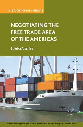 Arashiro |  Negotiating the Free Trade Area of the Americas | eBook | Sack Fachmedien