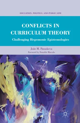 Paraskeva |  Conflicts in Curriculum Theory | eBook | Sack Fachmedien