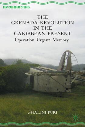 Puri |  The Grenada Revolution in the Caribbean Present | Buch |  Sack Fachmedien