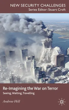 Hill |  Re-Imagining the War on Terror | Buch |  Sack Fachmedien