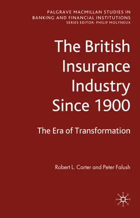 Falush / Carter |  The British Insurance Industry Since 1900 | Buch |  Sack Fachmedien