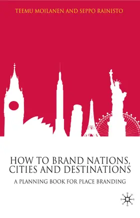 Moilanen / Rainisto | How to Brand Nations, Cities and Destinations | Buch | 978-0-230-22092-8 | sack.de