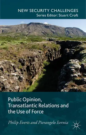 Everts / Isernia |  Public Opinion, Transatlantic Relations and the Use of Force | Buch |  Sack Fachmedien