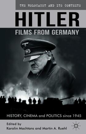 Machtans / Ruehl |  Hitler - Films from Germany | Buch |  Sack Fachmedien