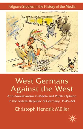 Müller | West Germans Against the West | Buch | 978-0-230-23155-9 | sack.de