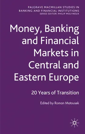 Matousek |  Money, Banking and Financial Markets in Central and Eastern Europe | Buch |  Sack Fachmedien