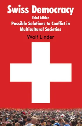 Linder |  Swiss Democracy: Possible Solutions to Conflict in Multicultural Societies | Buch |  Sack Fachmedien