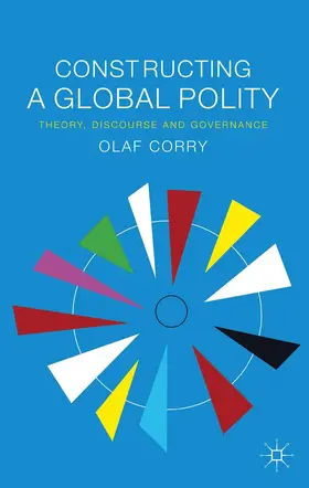 Corry |  Constructing a Global Polity | Buch |  Sack Fachmedien