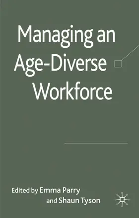 Parry / Tyson |  Managing an Age-Diverse Workforce | Buch |  Sack Fachmedien