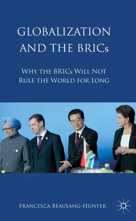 Beausang |  Globalization and the BRICs | Buch |  Sack Fachmedien