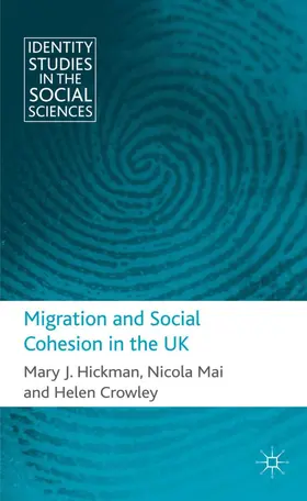 Hickman / Mai / Crowley |  Migration and Social Cohesion in the UK | Buch |  Sack Fachmedien