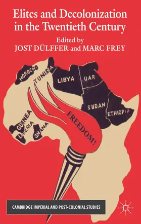 Dülffer / Frey |  Elites and Decolonization in the Twentieth Century | Buch |  Sack Fachmedien