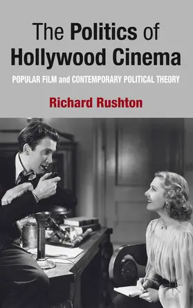 Rushton |  The Politics of Hollywood Cinema | Buch |  Sack Fachmedien