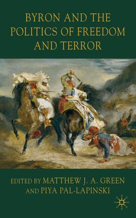 Pal-Lapinski / Green |  Byron and the Politics of Freedom and Terror | Buch |  Sack Fachmedien