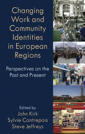 Kirk / Contrepois / Jefferys |  Changing Work and Community Identities in European Regions | Buch |  Sack Fachmedien