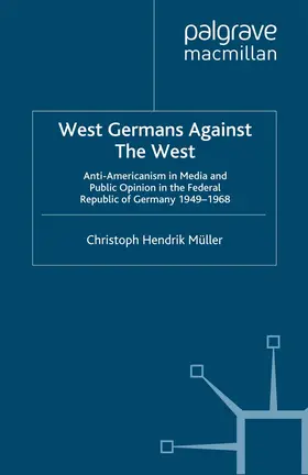 Müller |  West Germans Against The West | eBook | Sack Fachmedien