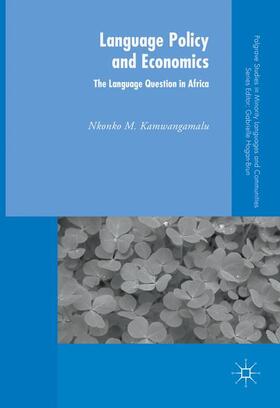 Kamwangamalu |  Language Policy and Economics: The Language Question in Africa | Buch |  Sack Fachmedien
