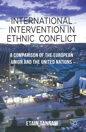 Tannam |  International Intervention in Ethnic Conflict | Buch |  Sack Fachmedien