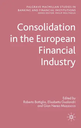 Bottiglia / Gualandri / Mazzocco | Consolidation in the European Financial Industry | E-Book | sack.de