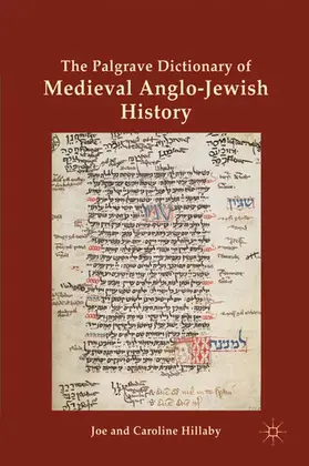 Hillaby |  The Palgrave Dictionary of Medieval Anglo-Jewish History | Buch |  Sack Fachmedien