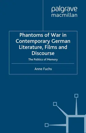 Fuchs |  Phantoms of War in Contemporary German Literature, Films and Discourse | Buch |  Sack Fachmedien