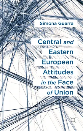 Guerra |  Central and Eastern European Attitudes in the Face of Union | Buch |  Sack Fachmedien