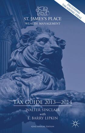 Lipkin / Sinclair |  St. James's Place Tax Guide 2013-2014 | Buch |  Sack Fachmedien