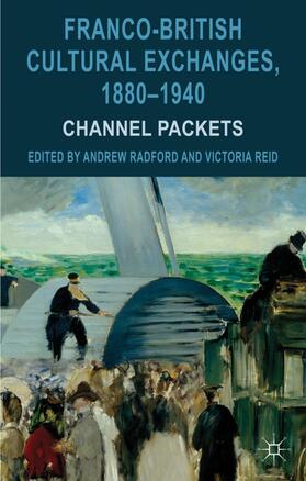 Radford / Reid |  Franco-British Cultural Exchanges, 1880-1940 | Buch |  Sack Fachmedien