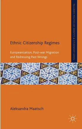 Maatsch |  Ethnic Citizenship Regimes | Buch |  Sack Fachmedien