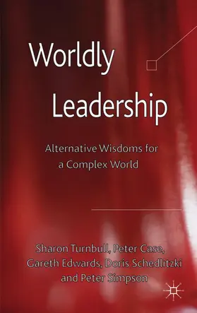 Turnbull / Case / Edwards |  Worldly Leadership | Buch |  Sack Fachmedien