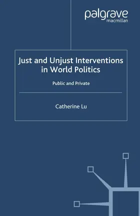 Lu |  Just and Unjust Interventions in World Politics | Buch |  Sack Fachmedien